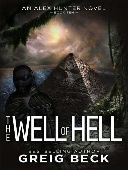 Title details for The Well of Hell by Greig Beck - Available